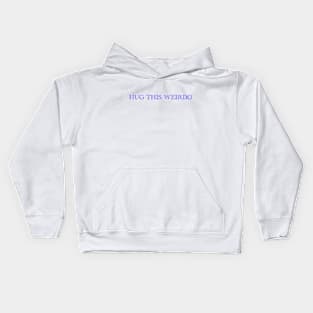 Be A Hugger Kids Hoodie